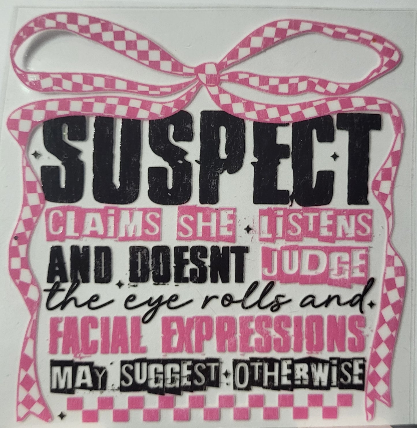 Suspect Claims She Listens...decal small