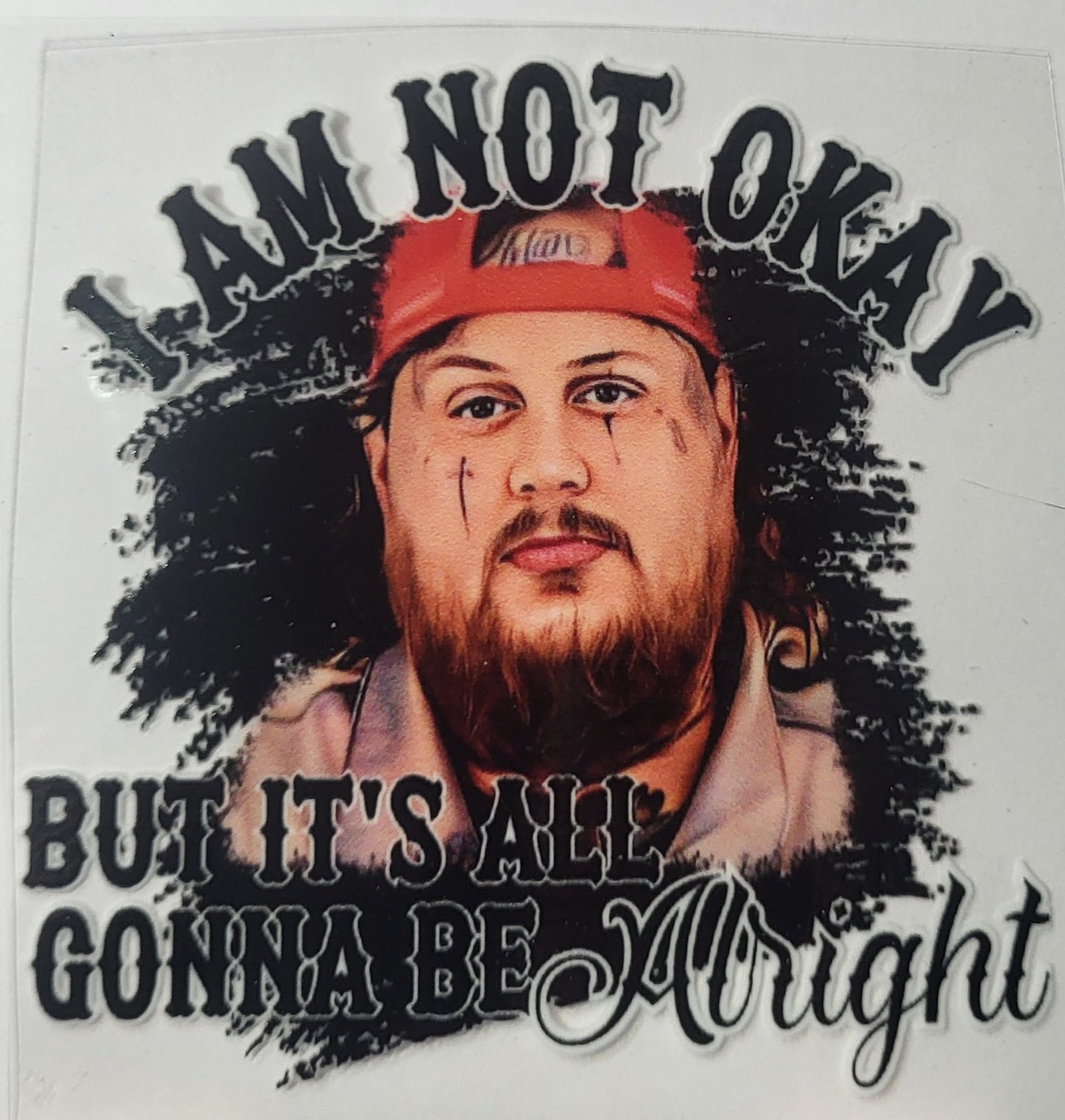 Jelly Roll I Am Not OK decal small