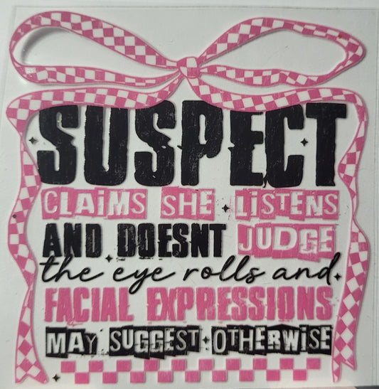 Suspect Claims She Listens...decal small